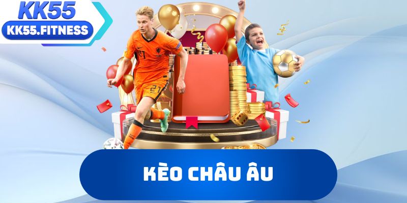Kèo châu Âu
